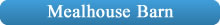 Click for more information about Mealhouse Coverted Barn Click for more information about Mealhouse Coverted Barn